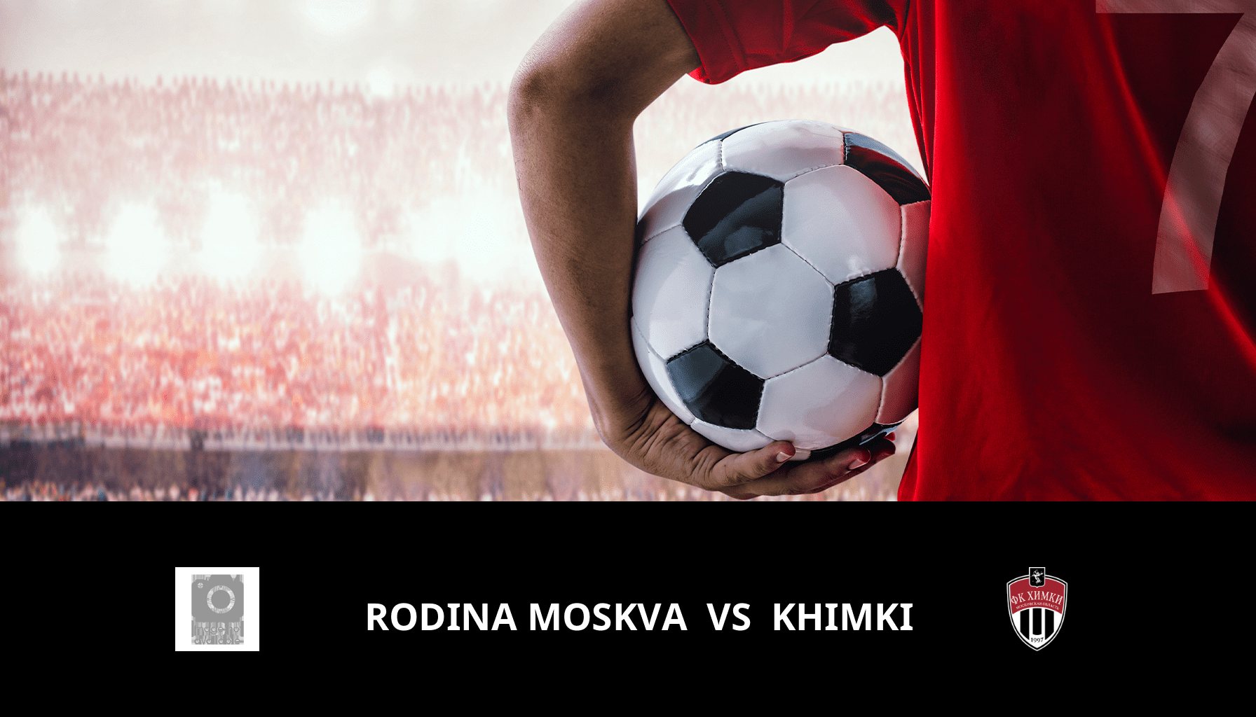 Previsione per Rodina Moskva VS Khimki il 19/04/2024 Analysis of the match